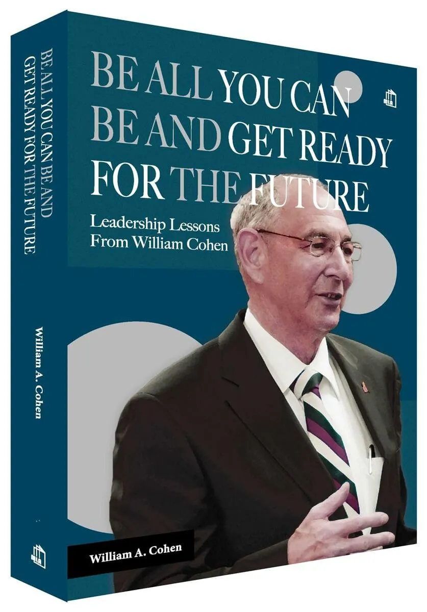Be All You Can Be and Get Ready for the Future：Leadership Lessons From William Cohen
