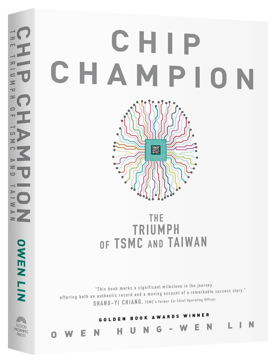 Chip Champion：The Triumph of TSMC and Taiwan